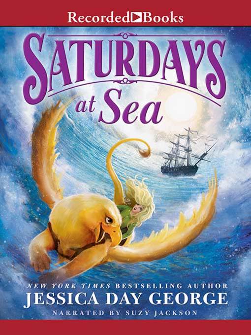 Title details for Saturdays at Sea by Jessica Day George - Available